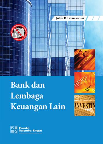 Review Buku: Bank Dan Lembaga Keuangan Lain Oleh Julius R. Latumaerissa ...