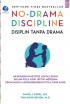 No-Drama Disciplene (Disiplin Tanpa Drama) oleh Daniel J. Siegel