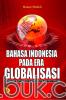 Bahasa Indonesia Pada Era Globalisasi: Kedudukan, Fungsi, Pembinaan, dan Pengembangan