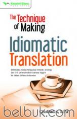 The Technique of Making Idiomatic Translation