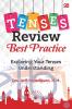 Tenses Review Best Practice: Exploring Your Tenses Understanding