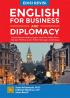 English for Business and Diplomacy: Sebuah Panduan Bahasa Inggris untuk Para Pelaku Bisnis, Kalangan Profesional, dan Praktisi Hubungan Antarbangsa