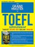 The Grand Master of TOEFL: Superlengkap Target Score 600 dalam 1 Bulan