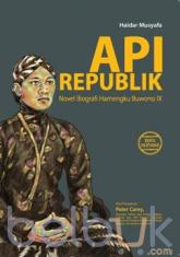 Api Republik: Novel Biografi Hamengku Buwono IX