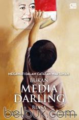 Megawati dalam Catatan Wartawan: Bukan "Media Darling" Biasa