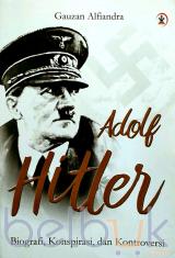 Adolf Hitler: Biografi, Konspirasi dan Kontroversi