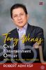 Tony Wenas: Chief Entertaiment Officer: Work and Fun Are Soulmates