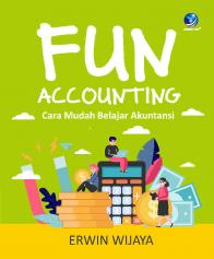 Fun Accounting: Cara Mudah Belajar Akuntansi