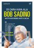 33 Cara Kaya Ala Bob Sadino: Motivasi Bisnis Anti-Gagal