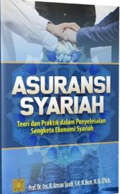 Asuransi Syariah: Teori dan Praktik dalam Penyelesaian Sengketa Ekonomi Syariah