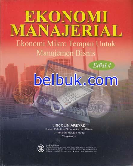 Ekonomi Manajerial: Ekonomi Mikro Terapan Untuk Manajemen Bisnis (Edisi ...