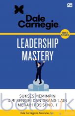 Leadership Mastery: Sukses Memimpin Diri Sendiri dan Orang Lain Meraih Posisi No. 1