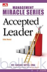 Management Miracle Series: Accepted Leader (Edisi Revisi)