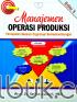 Manajemen Operasi Produksi: Pencapaian Sasaran Organisasi Berkesinambungan (Edisi 3)