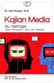 Kajian Media: Isu Ideologis dalam Perspektif, Teori dan Metode