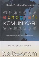 Metode Penelitian Komunikasi: Etnografi Komunikasi: Suatu Pengantar dan Contoh Penelitiannya