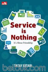 Service is Nothing, It's About Friendship