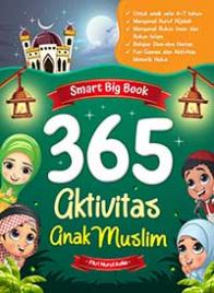 Smart Big Book: 365 Aktivitas Anak Muslim