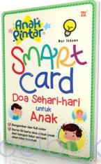 Anak Pintar: Smart Card Doa Sehari-hari untuk Anak