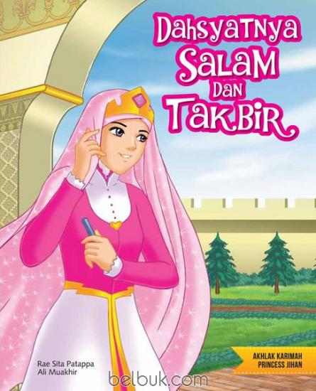 Akhlak Karimah Princess Jihan: Dahsyatnya Salam dan Takbir
