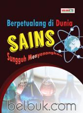 Berpetualang di Dunia Sains Sungguh Menyenangkan