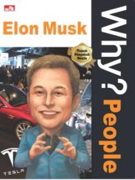Why? People: Elon Musk
