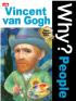 Why? People: Vincent van Gogh
