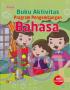 Buku Aktivitas Program Pengembangan Bahasa (Usia 5-6 Tahun)