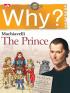 Why?: The Prince (Machiavelli)