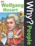 Why? People: Wolfgang Mozart