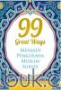 99 Great Ways: Menjadi Pengusaha Muslim Sukses