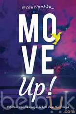 Move Up!: Sebelum Mendekatinya, Dekati Dulu Pemiliknya