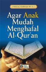 Agar Anak Mudah Menghafal Al-Quran