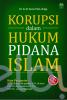 Korupsi dalam Hukum Pidana Islam (Edisi 2)