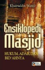 Ensiklopedi Masjid: Hukum, Adab, dan Bid'ahnya