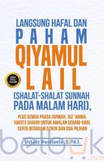 Langsung Hafal dan Paham Qiyamul Lail (Shalat-Shalat Sunnah pada Malam Hari)