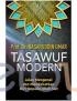 Tasawuf Modern: Jalan Mengenal dan Mendekatkan Diri kepada Allah Swt