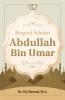 Biografi Sahabat Abdullah Bin Umar