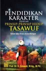 Pendidikan Karakter dengan Prinsip-prinsip Hidup Tasawuf