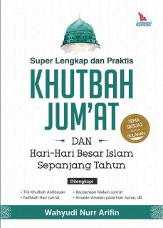 Super Lengkap Dan Praktis: Khutbah Jum'at Dan Hari-Hari Besar Islam ...