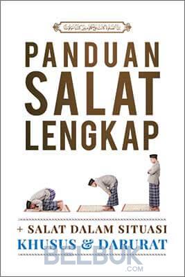 Panduan Shalat Lengkap (Shalat Dalam Situasi Khusus Dan Darurat ...