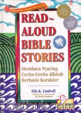 Read-Aloud Bible Stories (Membaca Nyaring Cerita-Cerita Alkitab Berbasis Karakter) (Volume 1)