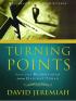 Turning Points: Saat-saat Menentukan dalam Hadirat Tuhan (Renungan Harian dalam Setahun)