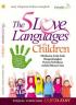 The 5 love Languages Of Children: Membantu Anak Anda Mengembangkan Potensi Terbaiknya Melalui Bahasa Cinta
