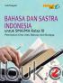 Bahasa dan Sastra Indonesia untuk SMA/MA Kelas XI (Ilmu Bahasa dan Budaya) (Kurikulum 2013) (Jilid 2)