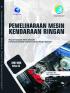 Pemeliharaan Mesin Kendaraan Ringan (Program Keahlian Teknik Otomotif Kompetensi Keahlian Teknik Kendaraan Ringan Otomotif) SMK/MAK Kelas XI