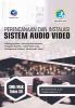 Perencanaan dan Instalasi Sistem Audio Video (Bidang Keahlian: Teknologi Dan Rekayasa) SMK/MAK Kelas XII