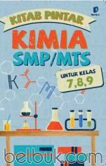 Kitab Pintar Kimia SMP/MTS Untuk Kelas 7, 8, 9