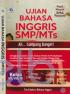 Ujian Bahasa Inggris SMP/MTs: Ah... Gampang Banget! Kelas VII, VIII, IX (Edisi Lengkap)