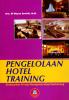 Pengelolaan Hotel Training: Berdasarkan Prinsip Manajemen Hotel Berbintang